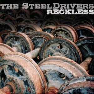 SteelDrivers - Reckless  CD
